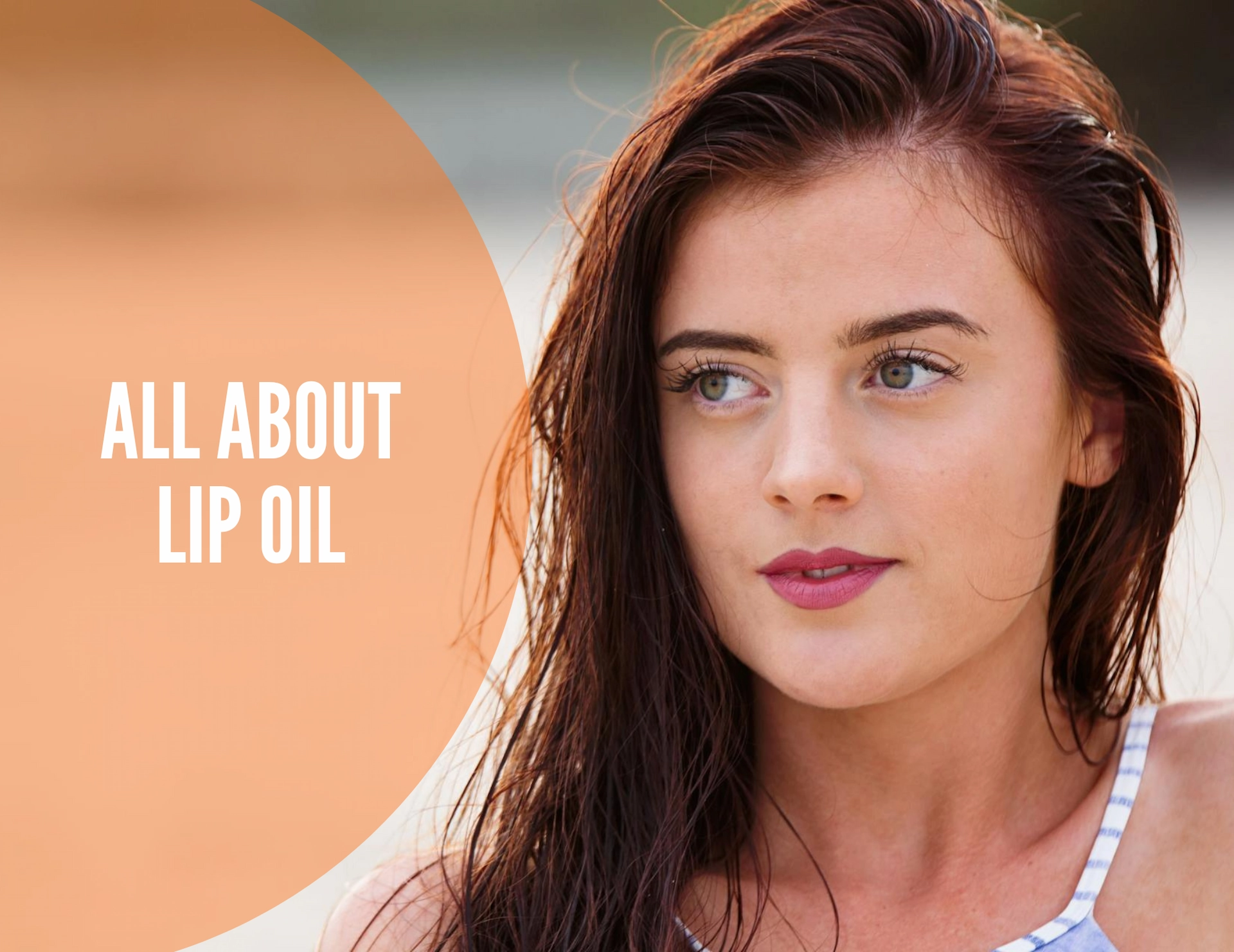 All About Lip Oil
