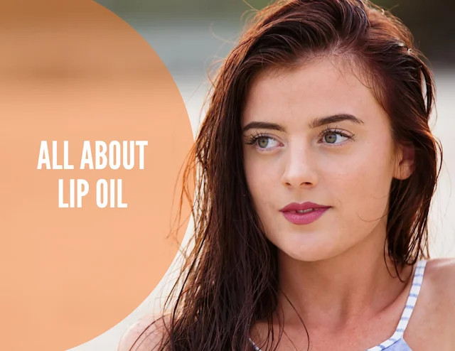 All About Lip Oil