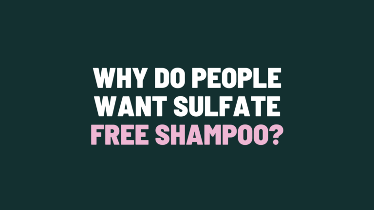 Why Do People Want Sulfate Free Shampoo?