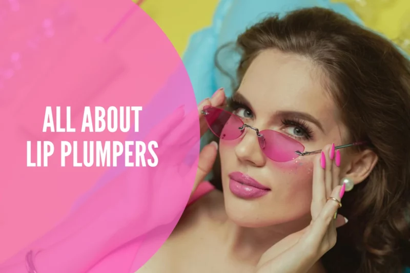 All About Lip Plumpers