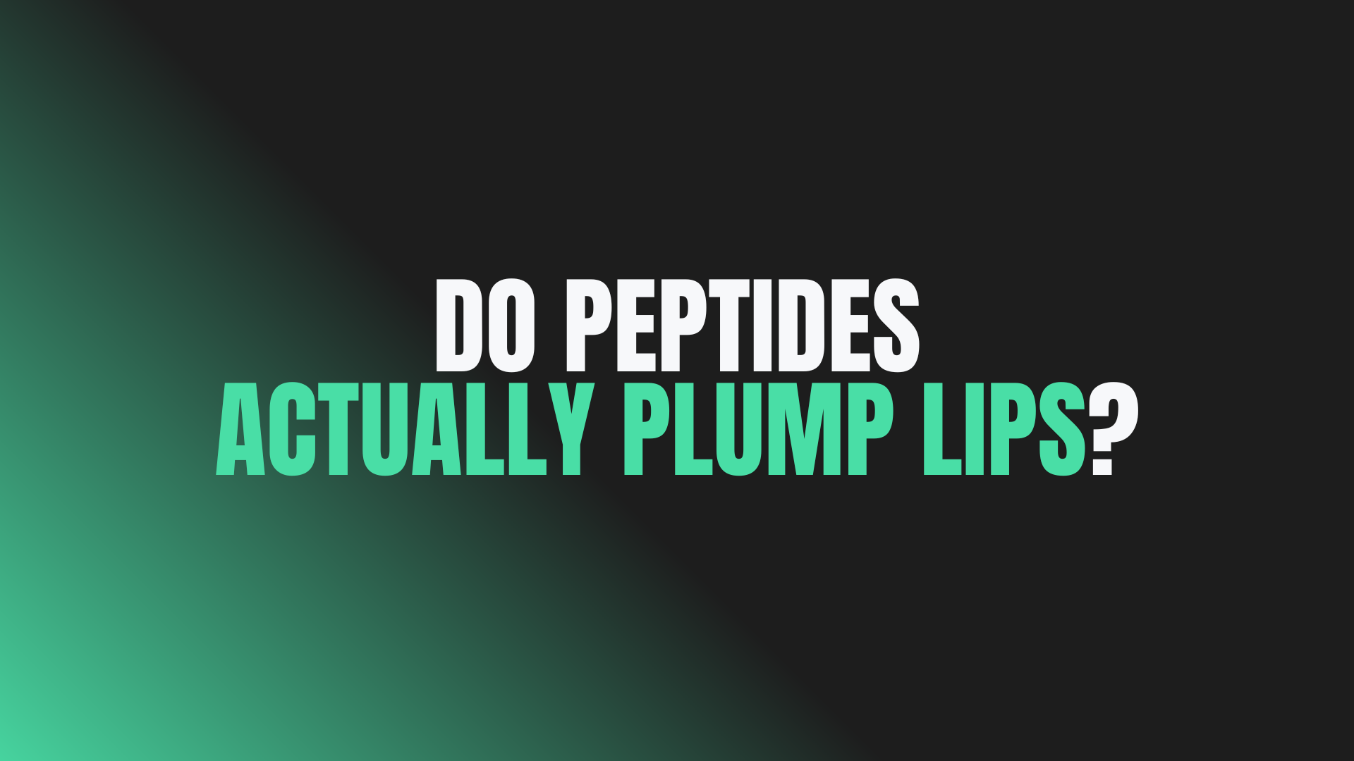 Do Peptides Actually Plump Lips?