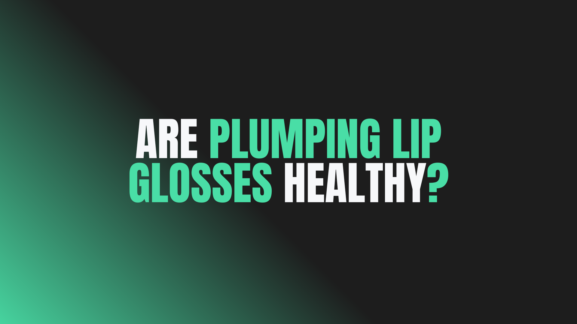 Why Do Plumping Lip Glosses Tingle?