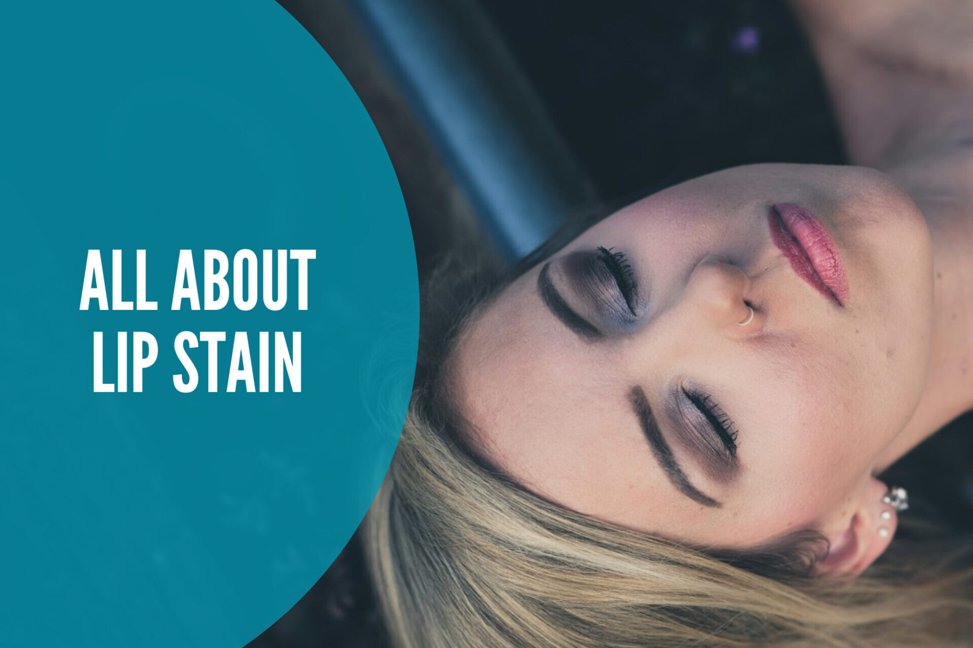 All About Lip Stain